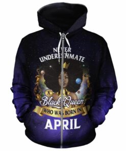 African Hoodie - Never Underestimate A Black Queen Who Was Born In April Hoodie