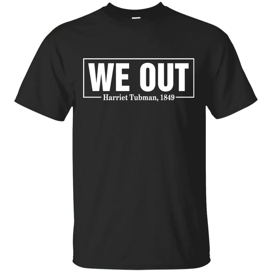 African T-shirt – We Out Harriet Tubman 184 Tee