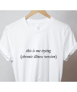 This is Me Trying Chronic Illness Version Shirt Folklore Lyrics...