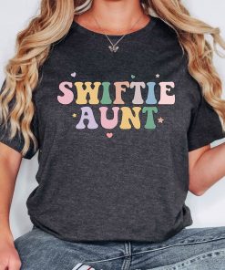 Swift Aunt Shirt Mothers Day Gift Not Like a Regular...