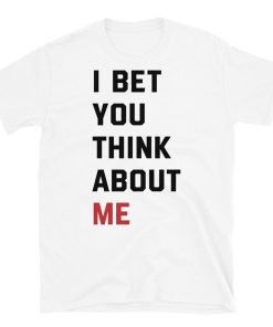 I Bet You Think About Me Eras Tour Shirt Swiftie...