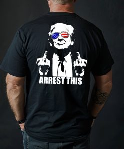 Arrest This Trump T-shirt Middle Fingers Blazin USA Funny T...